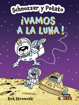 SCHNOZZER Y POTATO (2) VAMOS A LA LUNA