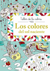 TALLER DE LA CALMA LOS COLORES DEL SOL NACIENTE