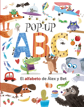 POP-UP ABC. EL ALFABETO DE LEX Y BET