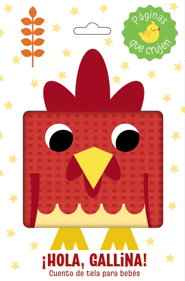 �HOLA, GALLINA! CUENTO DE TELA PARA BEB�S