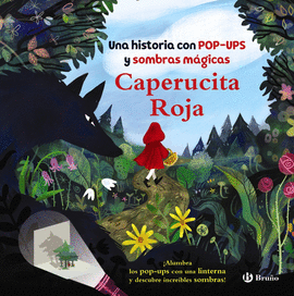 CAPERUCITA ROJA. UNA HISTORIA CON POP-UPS Y SOMBRAS M�GICAS