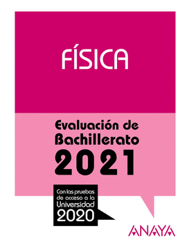 FÍSICA (EVALUACIÓN DE BACHILLERATO 2021)
