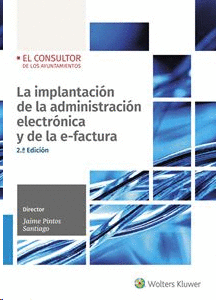 LA IMPLANTACIN DE LA ADMINISTRACIN ELECTRNICA Y DE LA E-FACTURA (2. ED.)