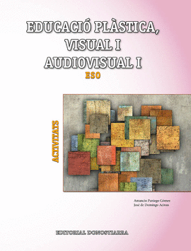 EDUCACI PLSTICA, VISUAL I AUDIOVISUAL I. ACTIVITATS