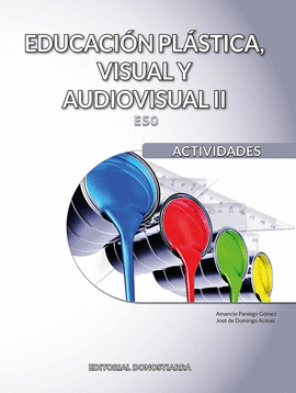EDUCACI�N PL�STICA, VISUAL Y AUDIOVISUAL II - ACTIVIDADES