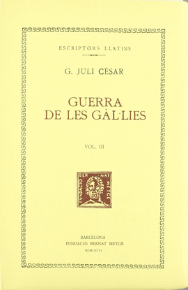 GUERRA DE LES GLLIES, VOL. III I LTIM (LLIBRES VII-VIII)