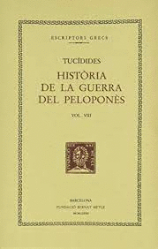 HISTRIA DE LA GUERRA DEL PELOPONNS, VOL. VIII I LTIM (LLIBRE VIII)
