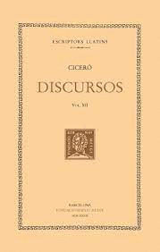DISCURSOS, VOL. XII: DEFENSA DE PUBLI SUL�LA. DEFENSA DE LUCI FLAC.