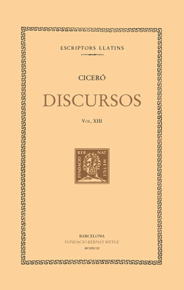 DISCURSOS, VOL. XIII: DEFENSA DE LUCI LICINI MURENA. DEFENSA D'�RQUIAS