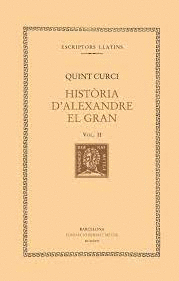 HIST�RIA D'ALEXANDRE EL GRAN, VOL. II: LLIBRES V-VII
