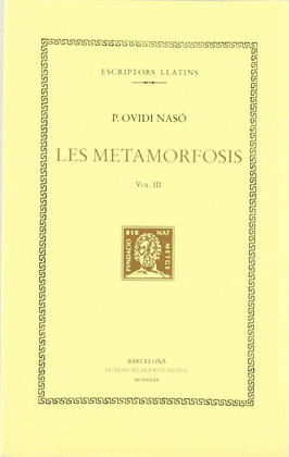 LES METAMORFOSIS, VOL. III I �LTIM: LLIBRES XI-XV