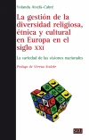 GESTI�N DE LA DIVERSIDAD RELIGIOSA �TNICA Y CULTURAL EN EUROPA EN EL SIGLO XXI
