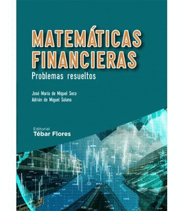 MATEM�TICAS FINANCIERAS. EJERCICIOS RESUELTOS