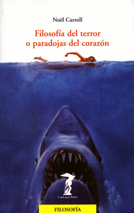 FILOSOF�A DEL TERROR O PARADOJAS DEL CORAZ�N