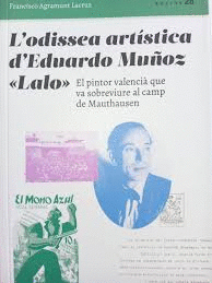 L'ODISSEA ARTISTICA D'EDUARDO MU�OZ LALO. EL PINTOR VALENCI� QUE VA SOBREVIURE A