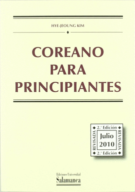 COREANO PARA PRINCIPIANTES 2� EDICI�N REVISADA JULIO 2010