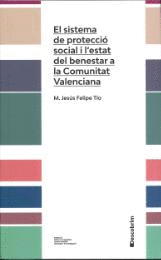 SISTEMA DE PROTECCI� SOCIAL I L�ESTAT DEL BENESTAR A LA COMUNITAT VALENCIANA