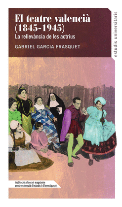 TEATRE VALENCI� (1845-1945)