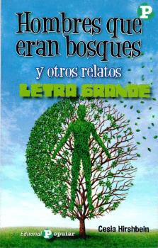 HOMBRES QUE ERAN BOSQUES Y OTROS RELATOS
