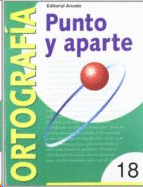 PUNTO Y APARTE ORTOGRAF�A (18) C.S.