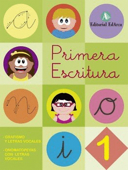 PRIMERA ESCRITURA 1: GRAFISMO Y LETRAS VOCALES