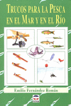 TRUCOS PARA LA PESCA EN EL MAR Y EN EL R�O
