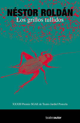 LOS GRILLOS TULLIDOS