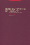 HISTORIA Y FUTURO DE LOS PAPAS