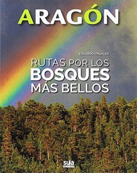 ARAG�N RUTAS POR LOS BOSQUES M�S BELLOS