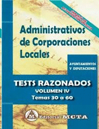 ADMINISTRATIVOS DE CORPORACIONES LOCALES TESTS RAZONADOS VOL IV