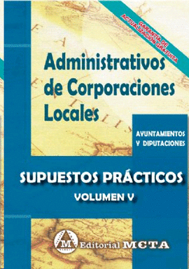 SUPUESTOS PRACTICOS V ADMINISTRATIVO CORPORACIONES LOCALES