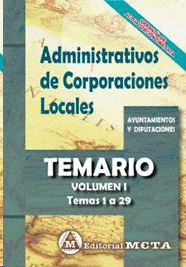 ADMINISTRATIVOS DE CORPORACIONES LOCALES TEMARIO VOLUMEN I TEMAS 1 A 29