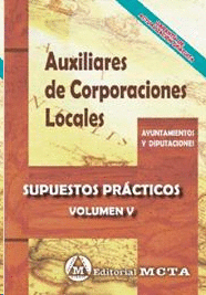 AUXILIARES DE CORPORACIONES LOCALES SUPUESTOS PRACTICOS VOLUMEN V