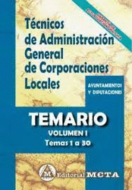 TCNICOS DE ADMINISTRACIN GENERAL DE CORPORACIONES LOCALES TEMARIO VOLUMEN I TEMAS 1 A 30