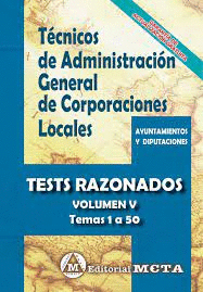 TCNICOS DE ADMINISTRACIN GENERAL DE CORPORACIONES LOCALES TESTS RAZONADOS VOLUMEN V