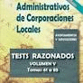 ADMINISTRATIVOS DE CORPORACIONES LOCALES TEST RAZONADOS VOLUMEN V