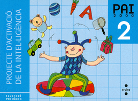 PROJECTE D'ACTIVACI� DE LA INTEL�LIG�NCIA. PAI 2000. 2 EDUCACI� PRIM�RIA