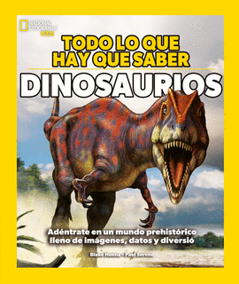 TODO LO QUE HAY QUE SABER DINOSAURIOS