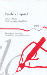 ESCRIBIR EN ESPA�OL. LA CREACI�N DEL TEXTO ESCRITO.