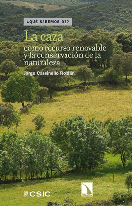 CAZA COMO RECURSO RENOVABLE Y LA CONSERVACI�N DE LA NATURALEZA