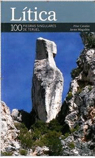 LITICA 100 PIEDRAS SINGULARES DE TERUEL