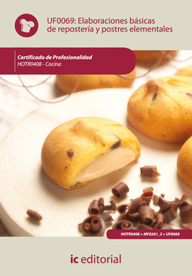 ELABORACIONES B�SICAS DE REPOSTER�A Y POSTRES ELEMENTALES. HOTR0408 - COCINA