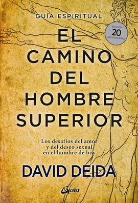EL CAMINO DEL HOMBRE SUPERIOR. GUA ESPIRITUAL. EDICIN 20 ANIVERSARIO