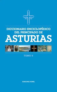 DICCIONARIO ENCICLOP�DICO DEL PRINCIPADO DE ASTURIAS (TOMO 5)