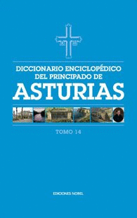 DICCIONARIO ENCICLOP�DICO DEL PRINCIPADO DE ASTURIAS (TOMO 14)
