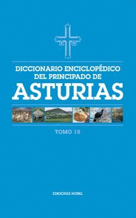 DICCIONARIO ENCICLOP�DICO DEL PRINCIPADO DE ASTURIAS (TOMO 15)