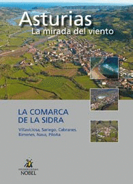 ASTURIAS, LA MIRADA DEL VIENTO. LA COMARCA DE LA SIDRA