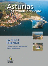 ASTURIAS, LA MIRADA DEL VIENTO. LA COSTA ORIENTAL