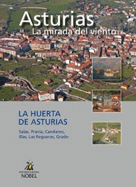ASTURIAS, LA MIRADA DEL VIENTO. LA HUERTA DE ASTURIAS