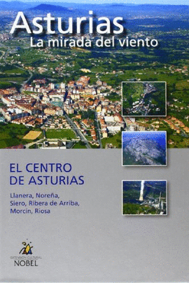 ASTURIAS, LA MIRADA DEL VIENTO. EL CENTRO DE ASTURIAS